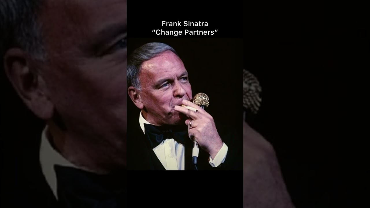 Frank Sinatra change partners live
