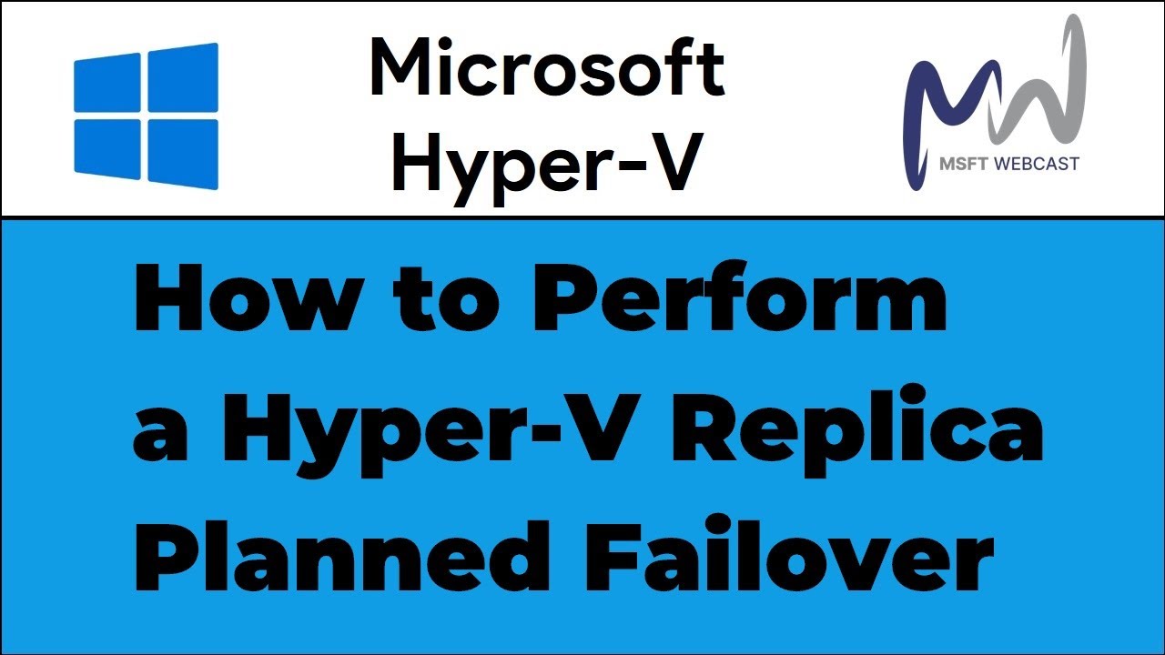 43. How to Perform a Hyper-V Replica Planned Failover