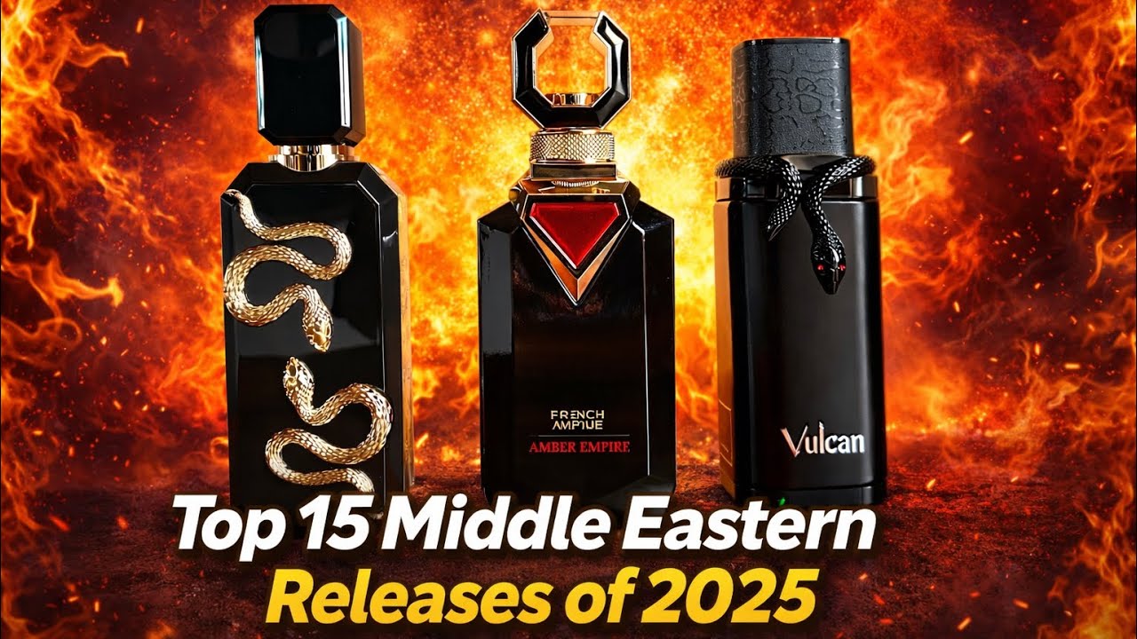 Top 15 Middle Eastern Fragrance Releases of 2025!