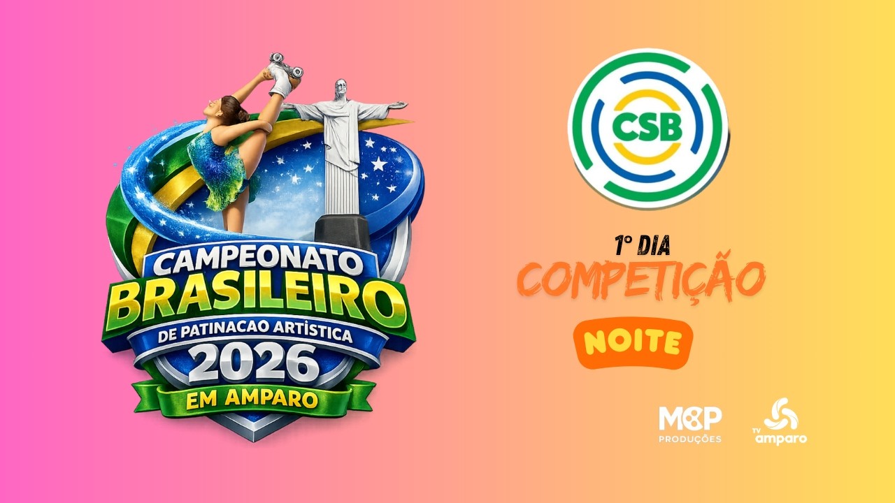 CAMPEONATO BRASILEIRO DE PATINAÇÃO ARTISTICA 2026 EM AMPARO - 2° DIA NOITE