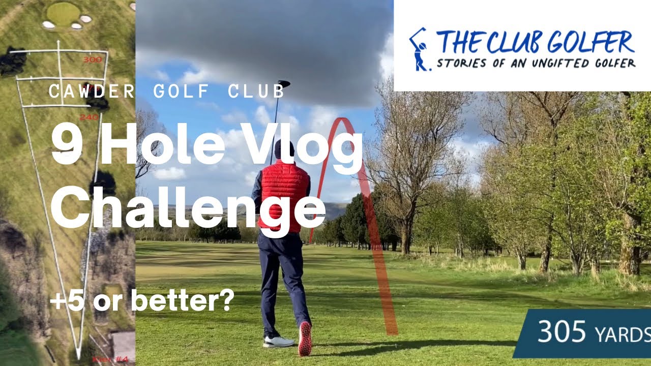 9 Hole Vlog Challenge- Cawder GC - Part 1