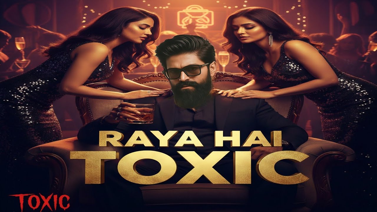 Toxic Raya Full Song | Rocking Star Yash | Toxic Movie Entry Song | 2026 Mass Anthem