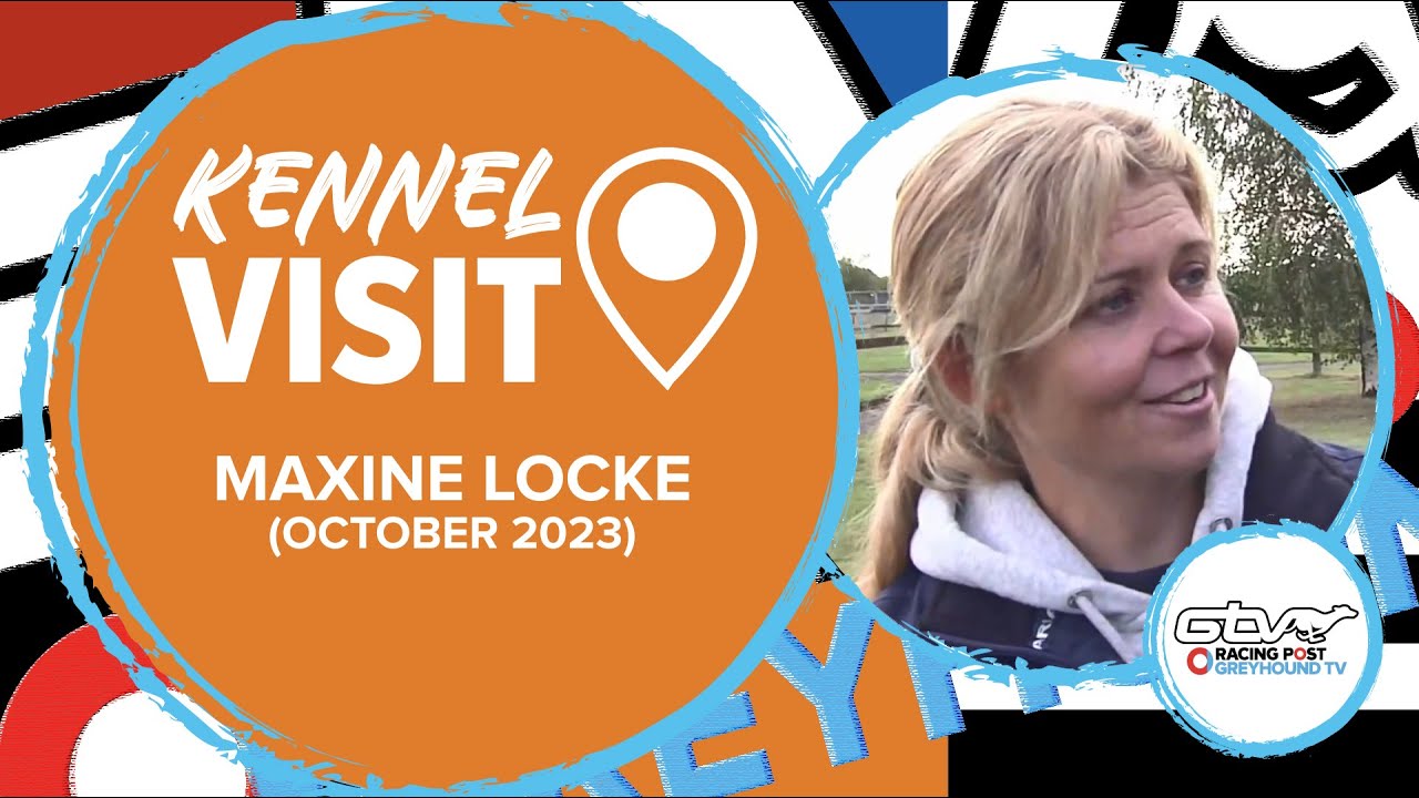 Maxine Locke | October 2023 | Greyhound Kennel Visits