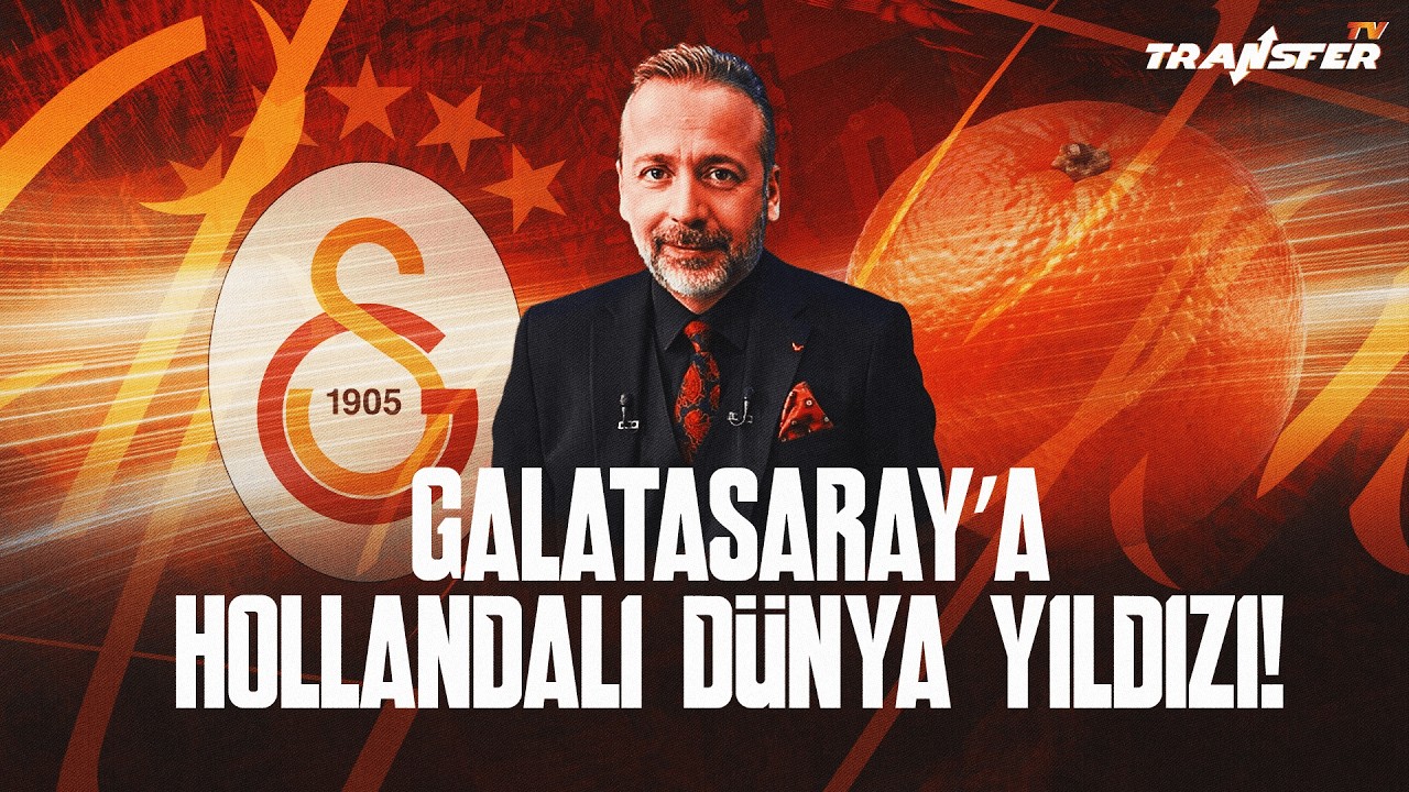 GALATASARAY'A HOLLANDALI DÜNYA YILDIZI! / ZEKİ UZUNDURUKAN