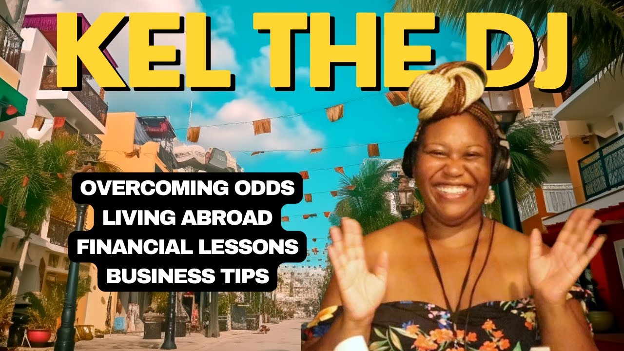 🌍 Explore the Journey of Kel The DJ | Empowerment, Entrepreneurship, and Global Adventures 🎵