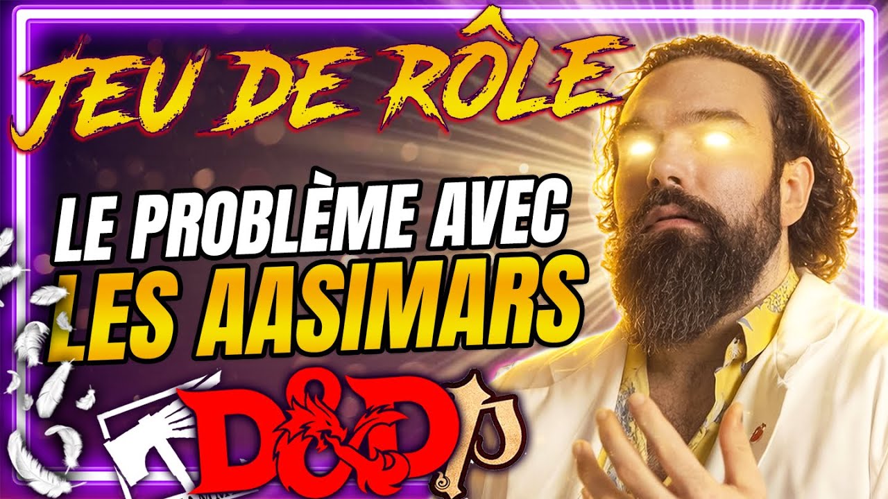 Le PROBLÈME avec les AASIMARS en JEU DE RÔLE