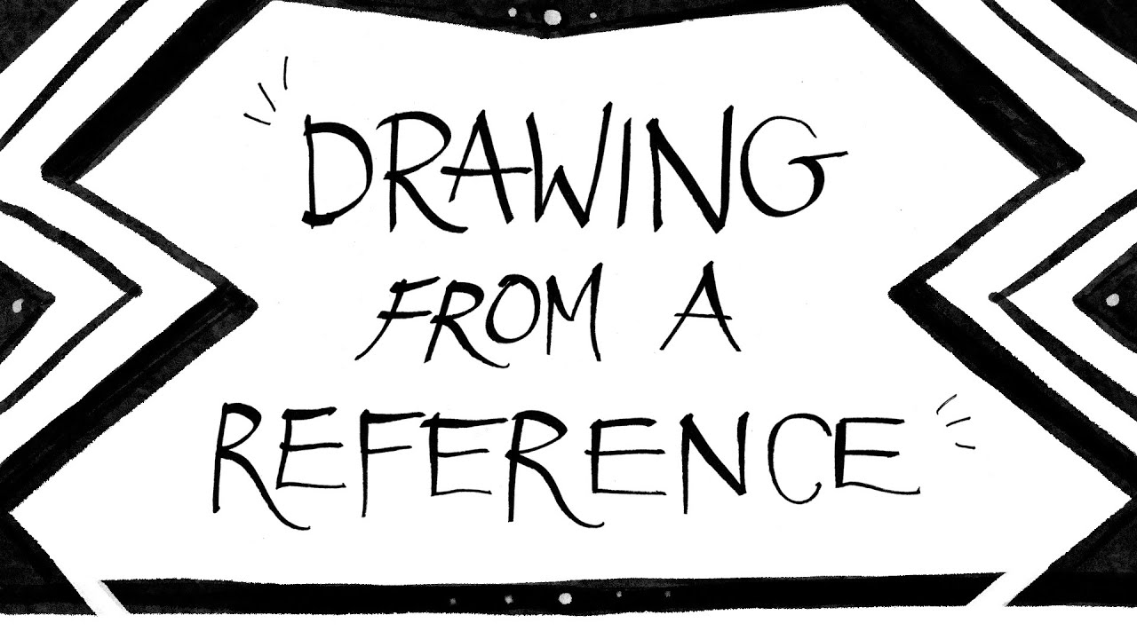 Lesson 4: Drawing from A Reference