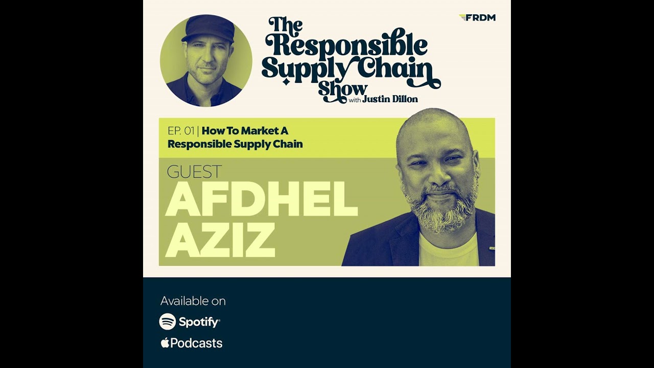 Ep. 1  How To Market A Responsible Supply Chain (or how purpose will make you money)