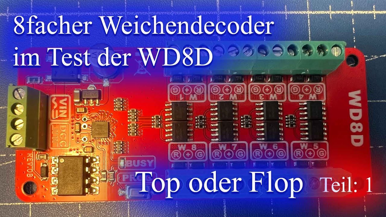 8facher Weichendecoder für Doppelspulen Weichenantrieb im Test der WD8D Top oder Flop ???