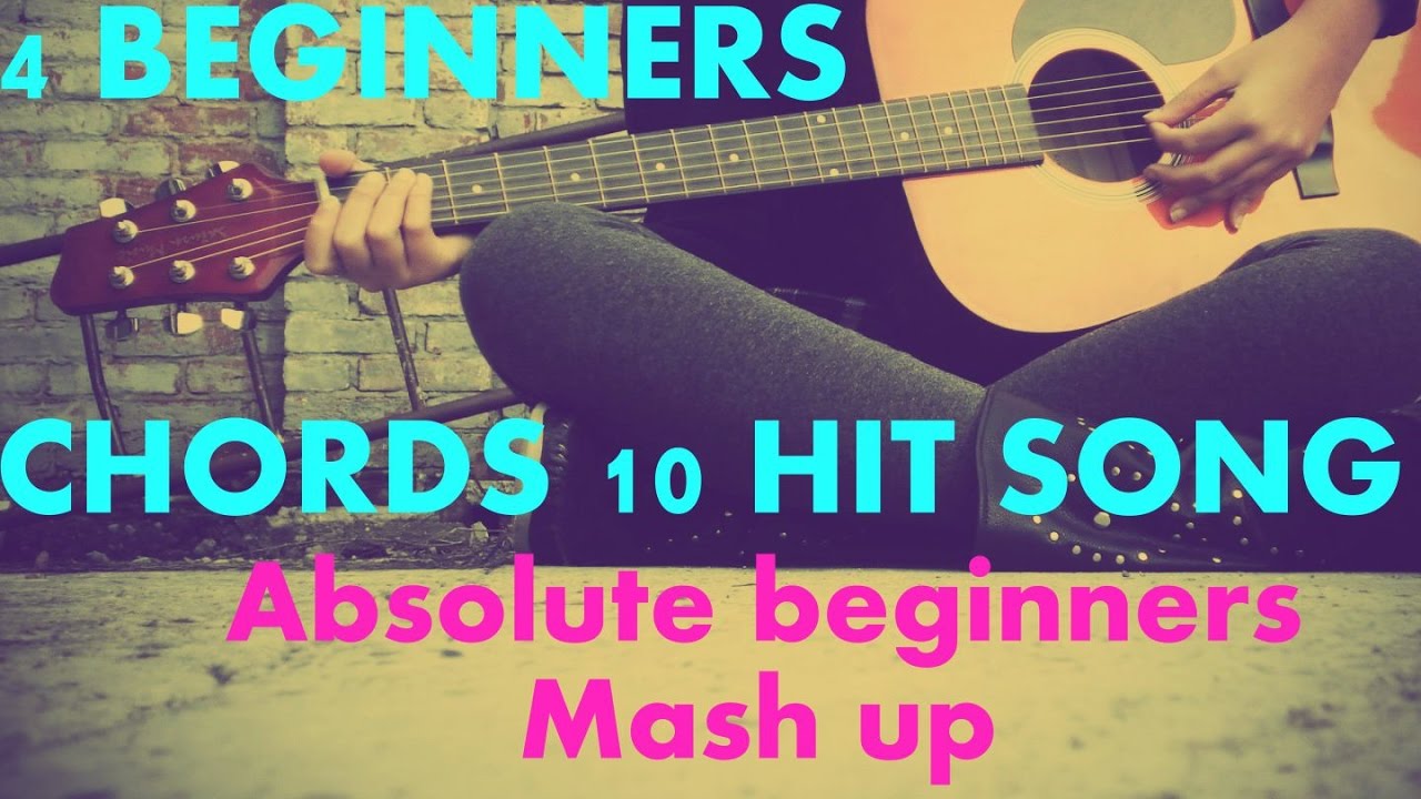 4 SIMPLEST chords 10 HIT SONGS - ABSOLUTE BEGINNERS TYPE MASHUP  GUITAR LESSON