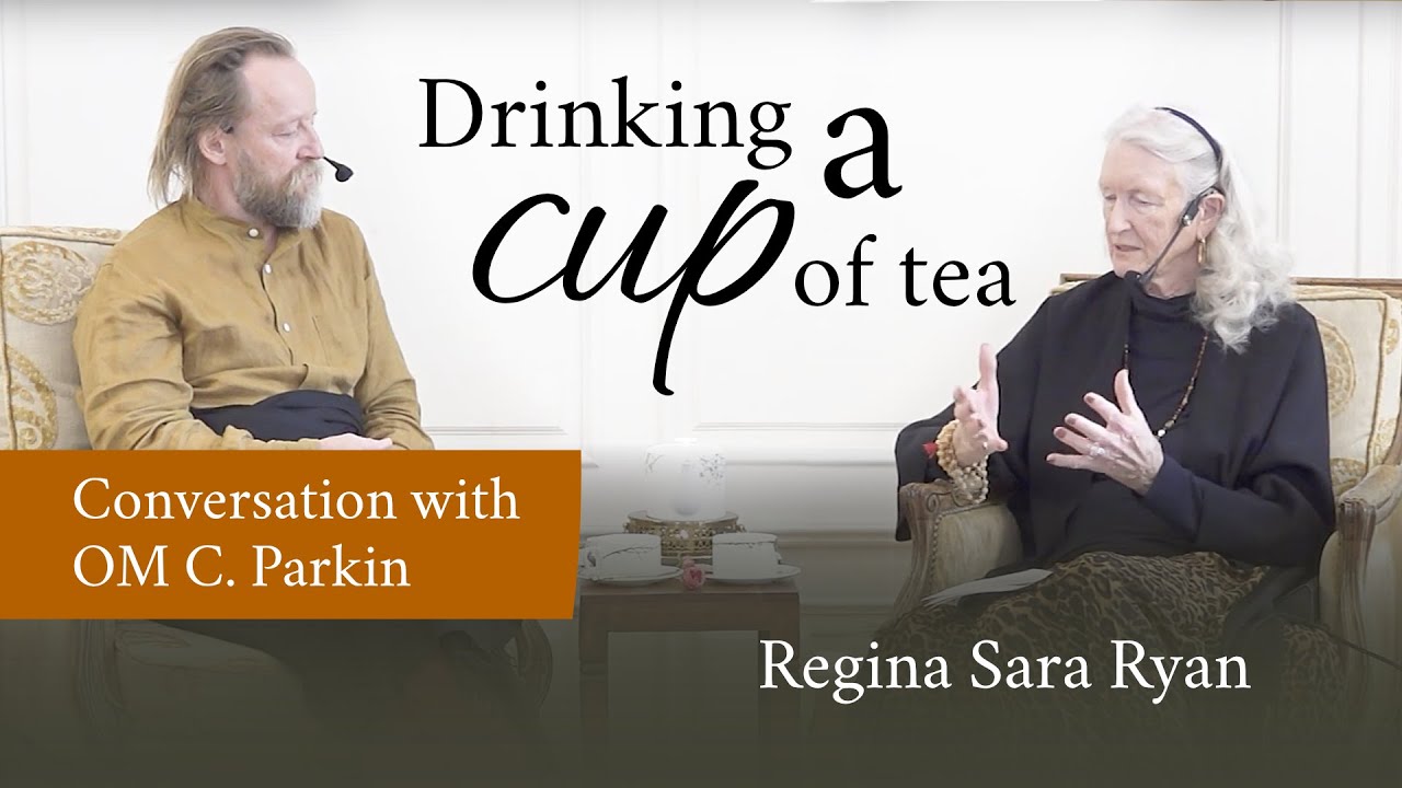 Drinking a Cup of Tea - OM C. Parkin in Conversation with Regina Sara Ryan