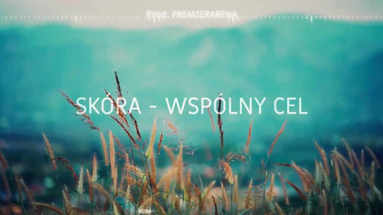 SKÓRA- Mamy Cel Prod.PREMIERARENA