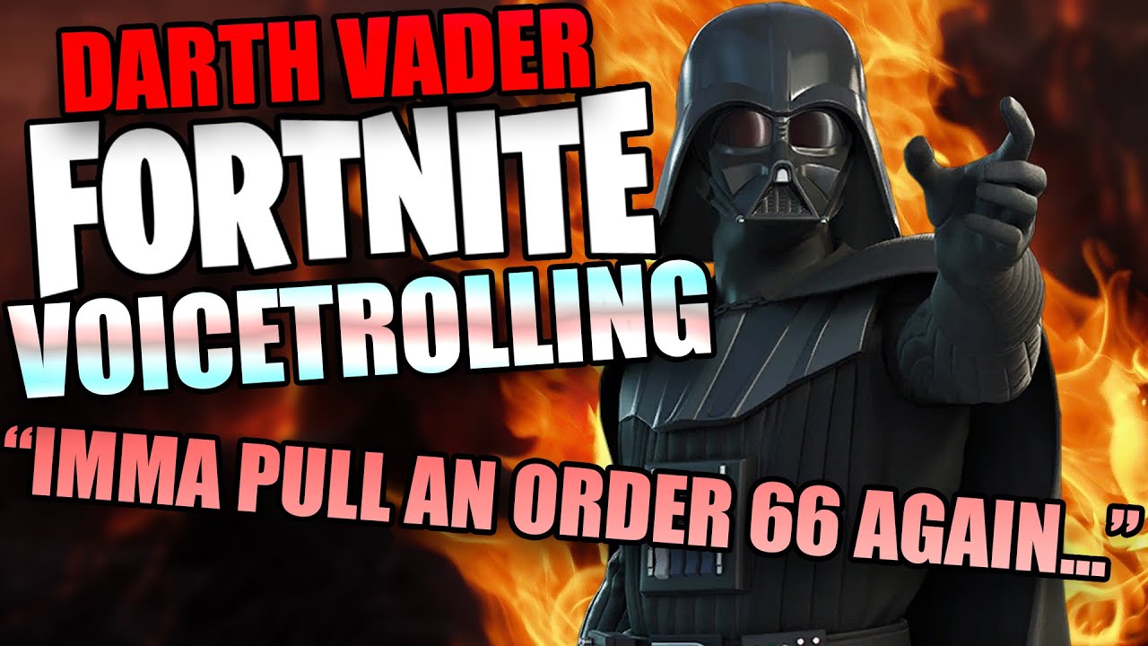 DARTH VADER RAGES PLAYING FORTNITE! | (VoiceTrolling)