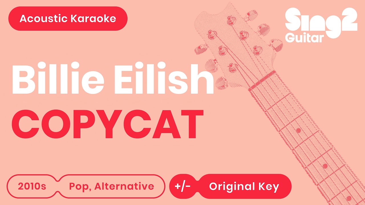 Billie Eilish - COPYCAT (Acoustic Karaoke)