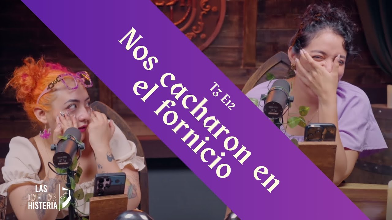 T3 E12 - Nos agarraron a medio acto