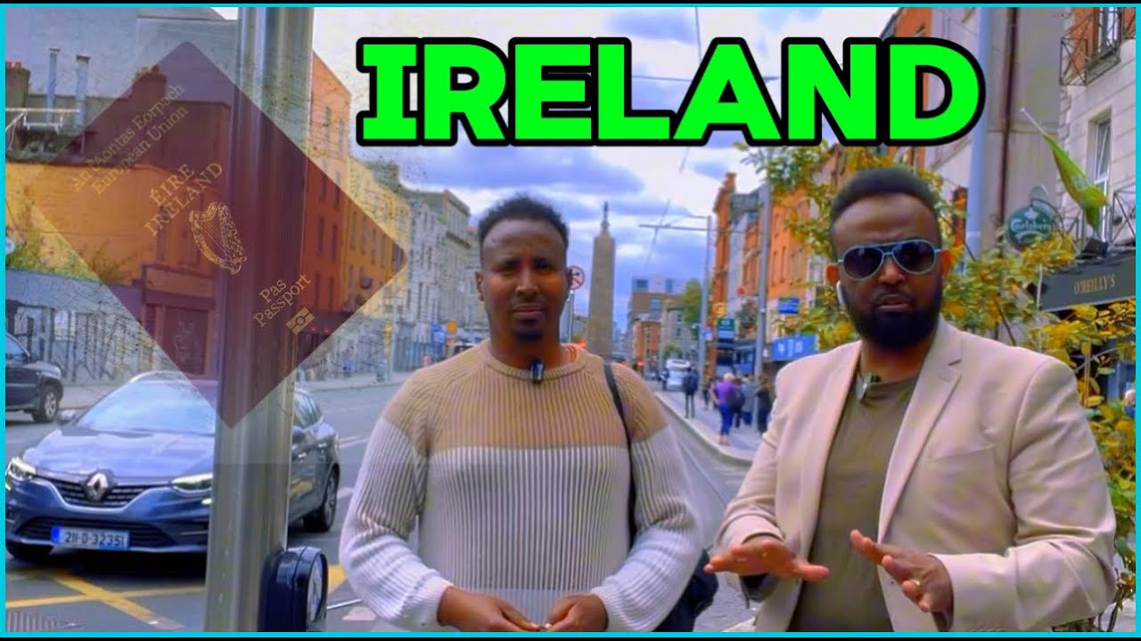 IRELAND MAXAY TAHAY SABABTA SOMALIDA YURUB JOOGTA