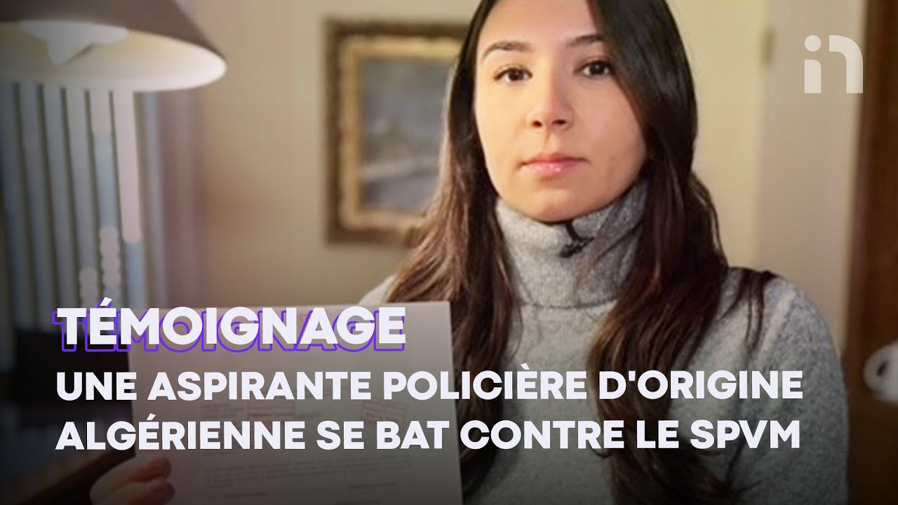 Soupçonnée de danger pour la sécurité nationale, cette aspirante policière se bat contre le SPVM