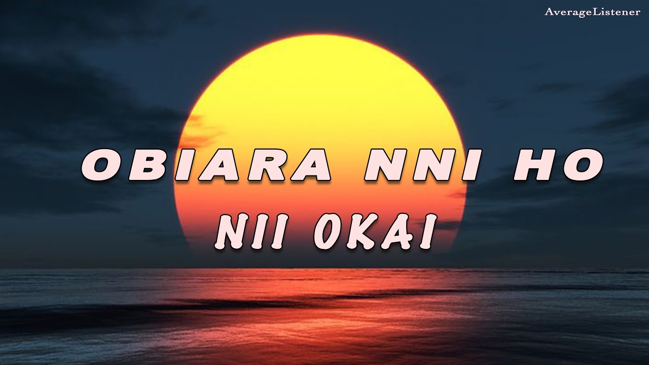 Nii Okai - Obiara Nni Ho