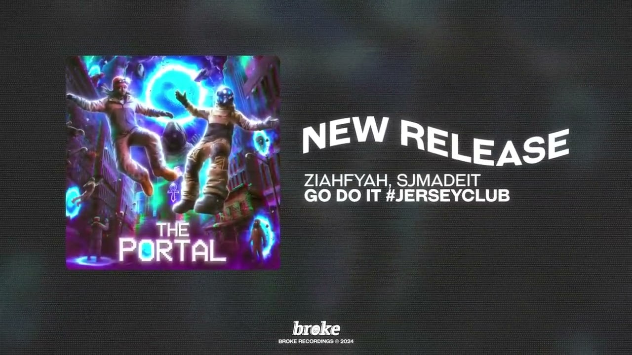 Ziahfyah, sjmadeit - GO DO IT #jerseyclub