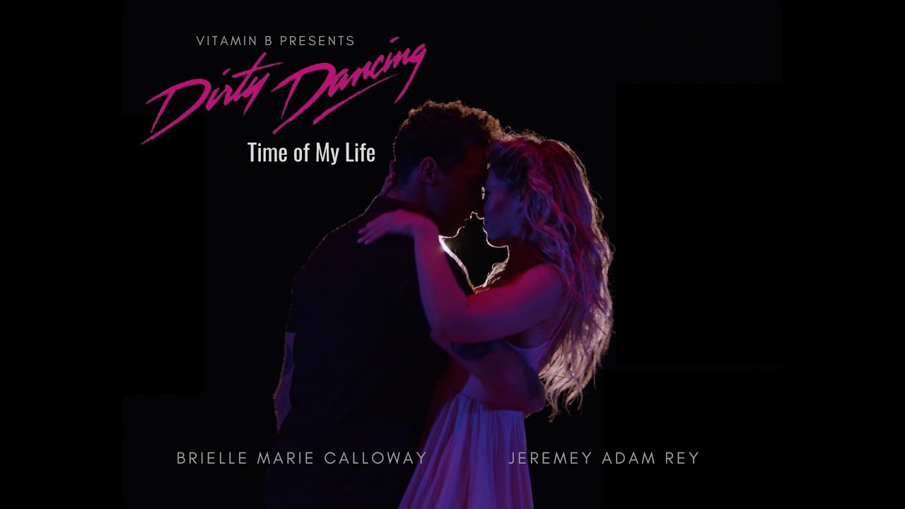 Dirty Dancing | I've Had The Time Of My Life | Dance Remake