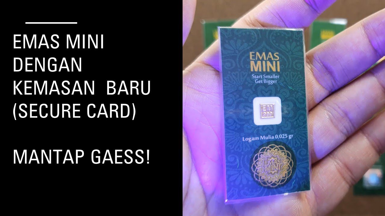 Emas Mini dengan Kemasan Baru (Secure Card)