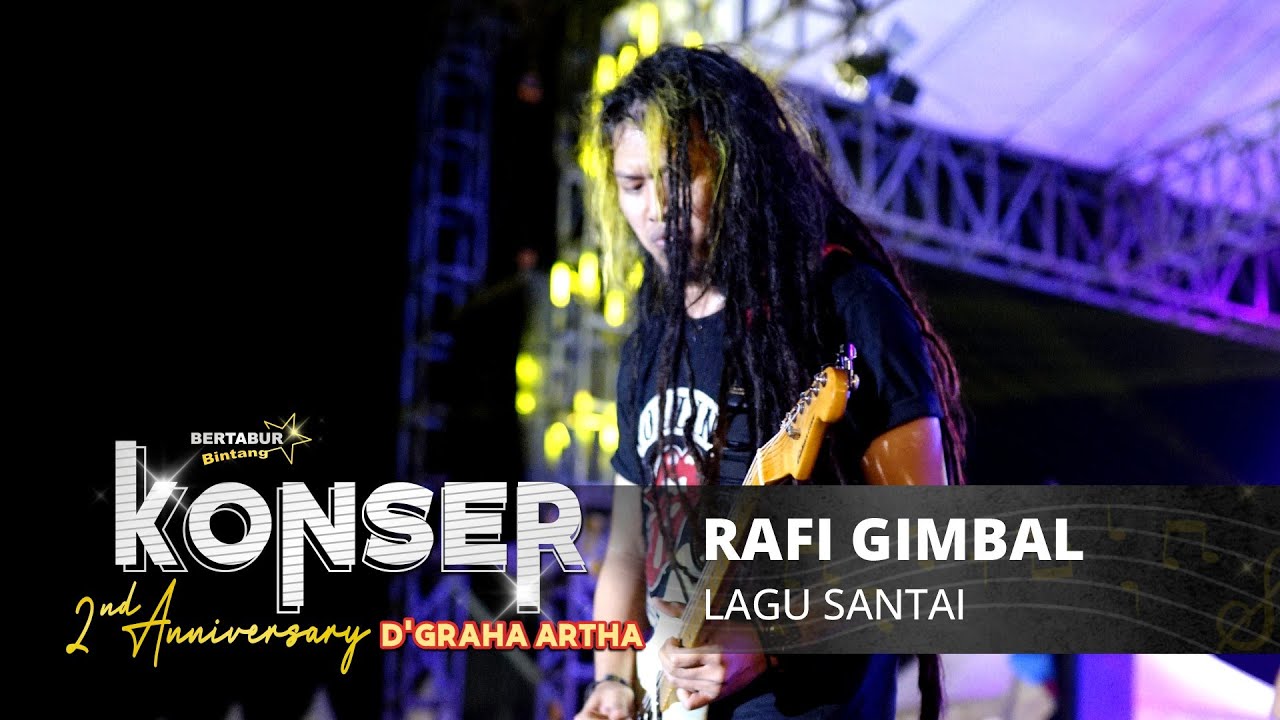 Rafi Gimbal - Lagu Santai (Reggae) | LIVE Konser 2nd Anniversary D'Graha Artha | MALANG