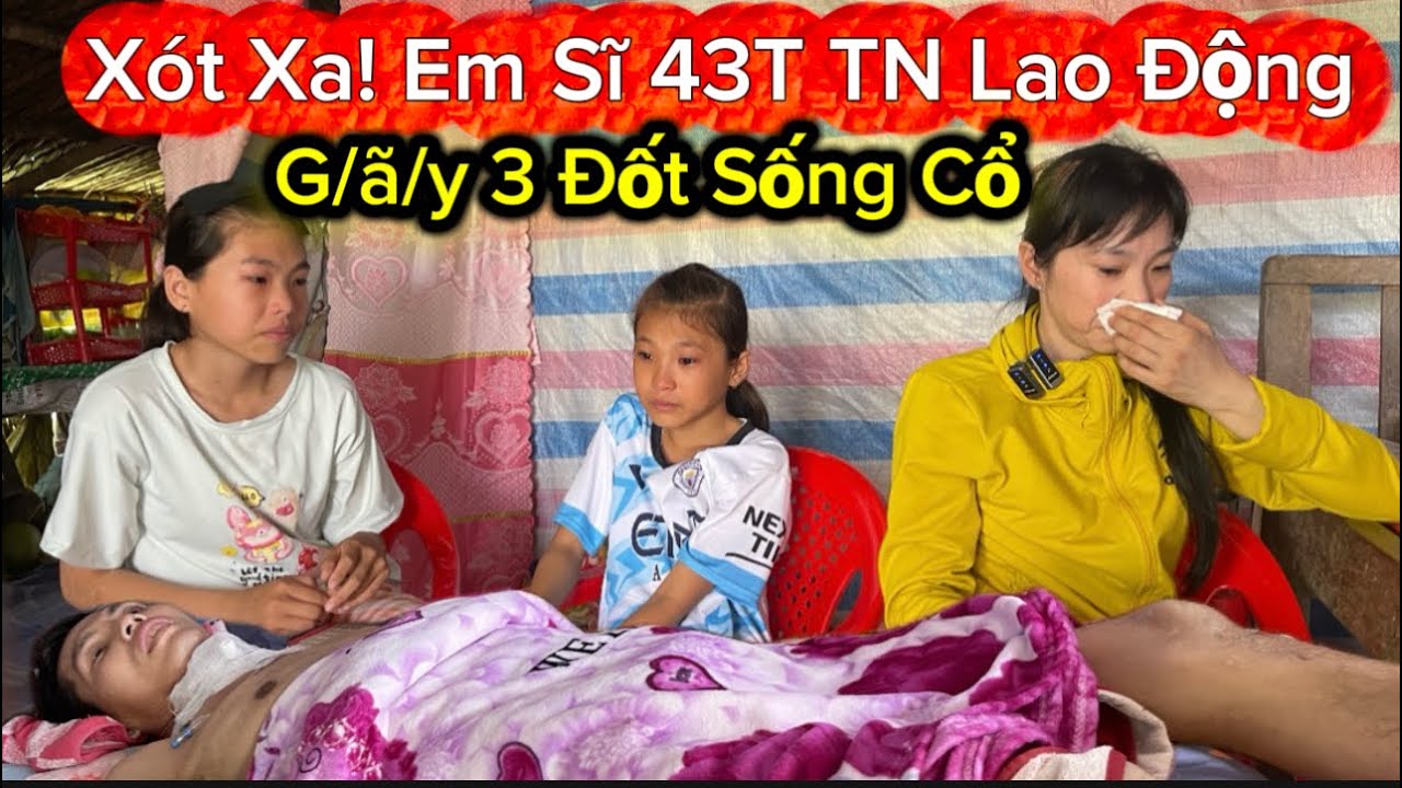  Quá Xót Xa! Em Sĩ Đi Làm Thuê, T/a/i N/ạ/n       G/ã/y 3 Đốt Sống Cổ. Gia Cảnh Vô Cùng Khó Khăn.