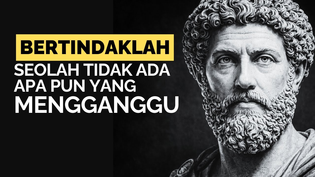 Pelajari Cara Bertindak Seolah Tidak Ada Apa Pun yang Mengganggumu | Stoikisme