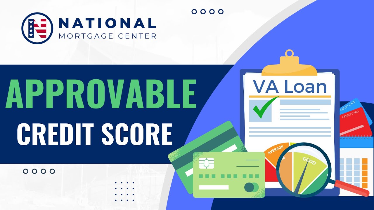 What Credit Score Is Needed To Secure A VA Loan?⭐National VA Loans⭐