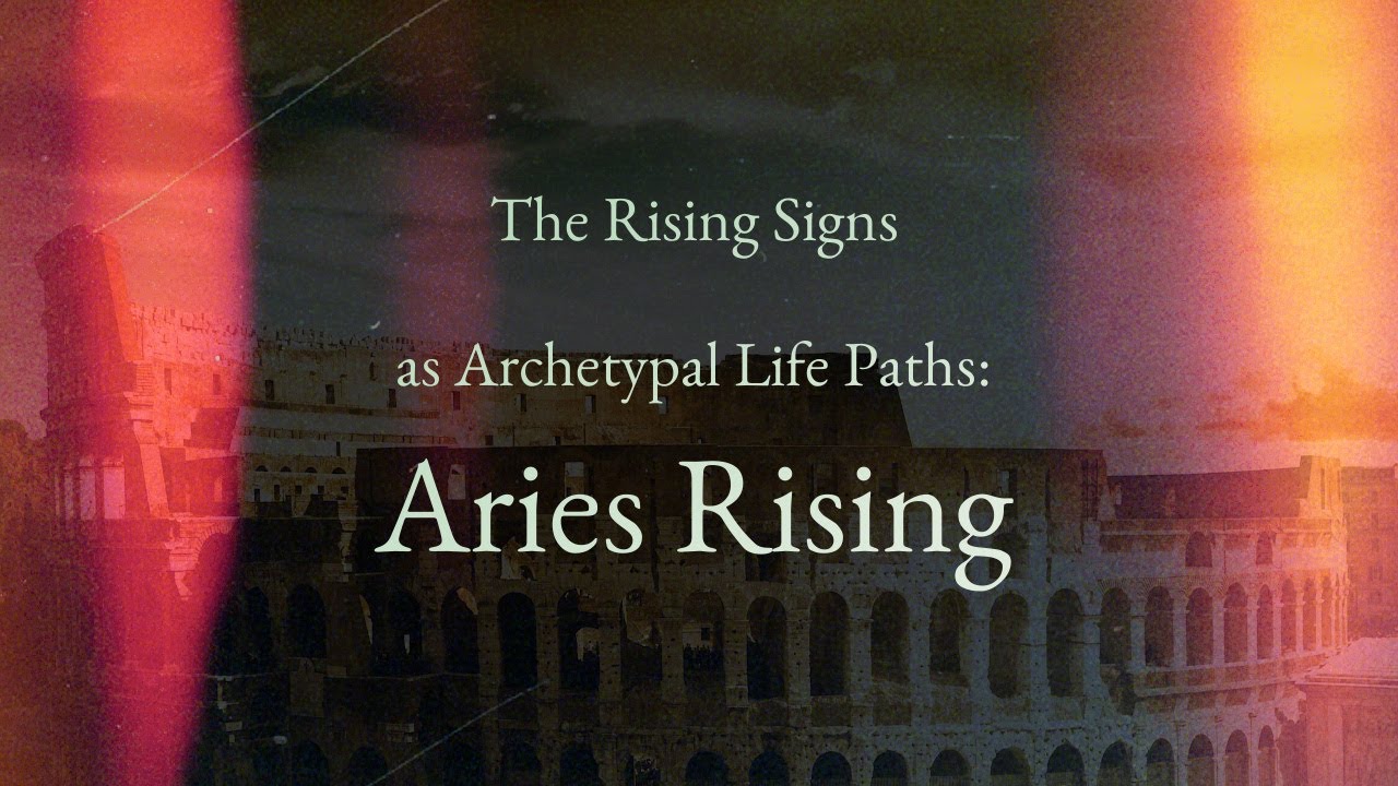 Aries Rising as an Archetypal Life Path