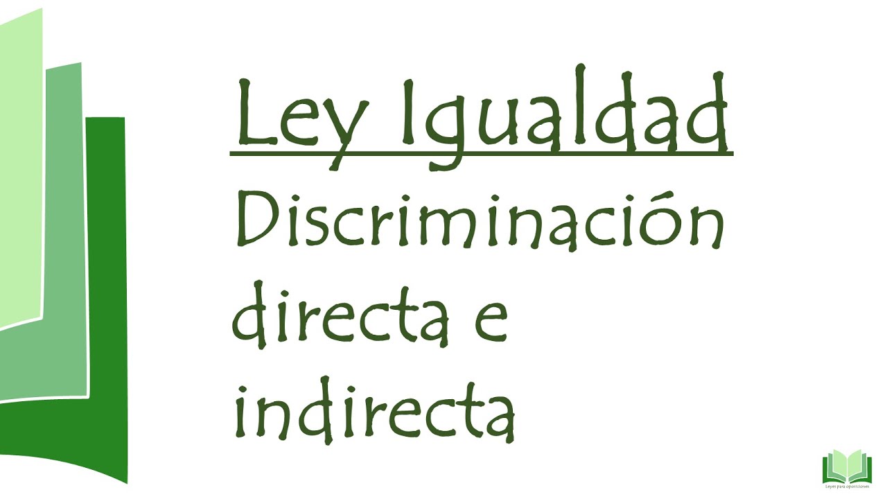 Discriminación directa e indirecta