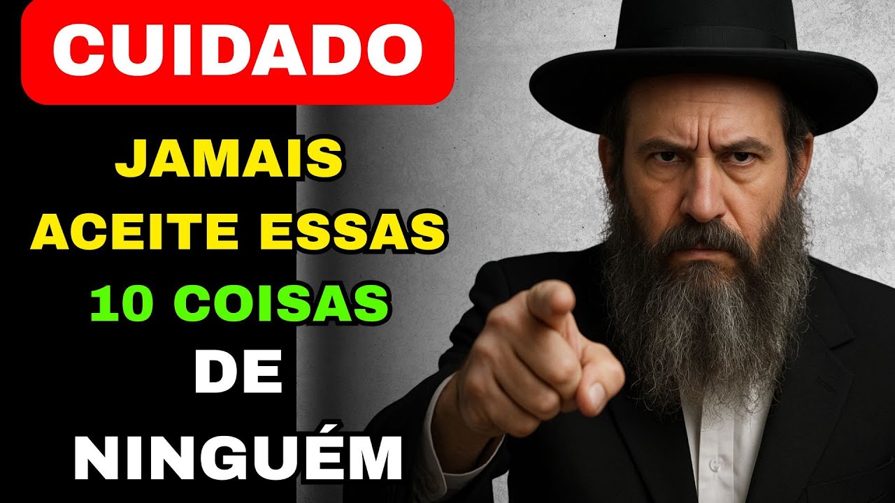 JAMAIS RECEBA ESSAS 10 COISAS DE NINGUÉM | ATRAIRÁ POBREZA | Ensinamentos Judaicos