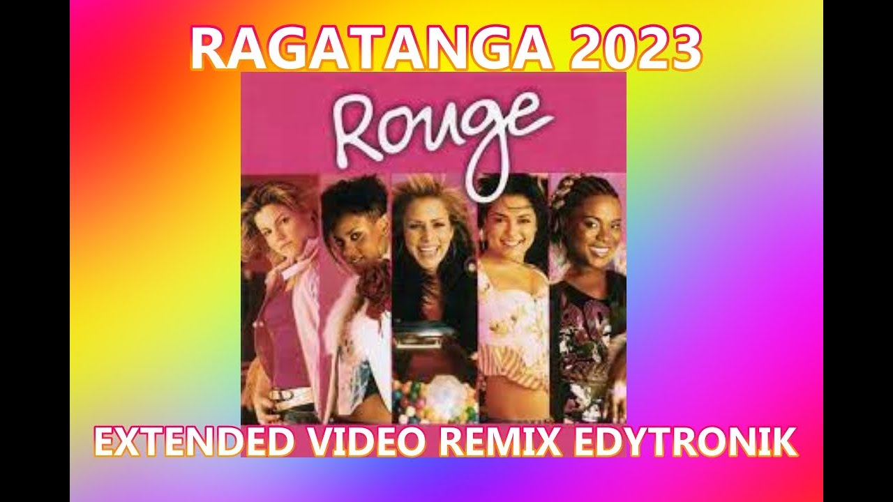 RAGATANGA 2023 | ROUGE |  EXTENDED VIDEO REMIX EDYTRONIK