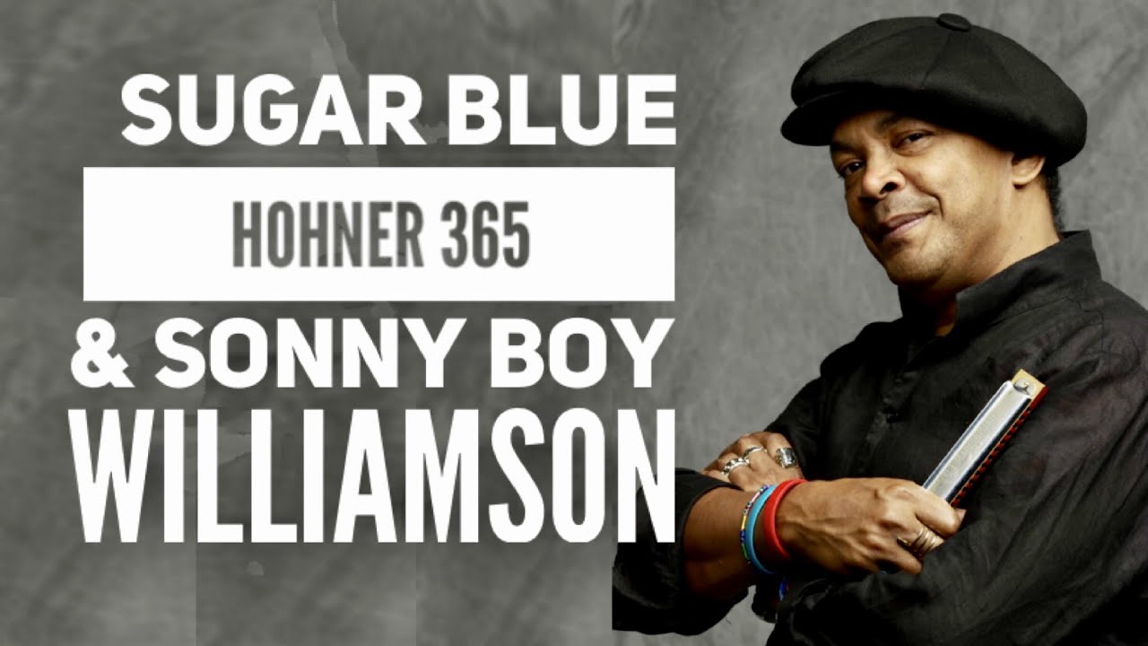 Legendary Blues Harmonica: SUGAR BLUE plays Hohner 365 & Sonny Boy Williamson II🎵 Sugar Blue Music