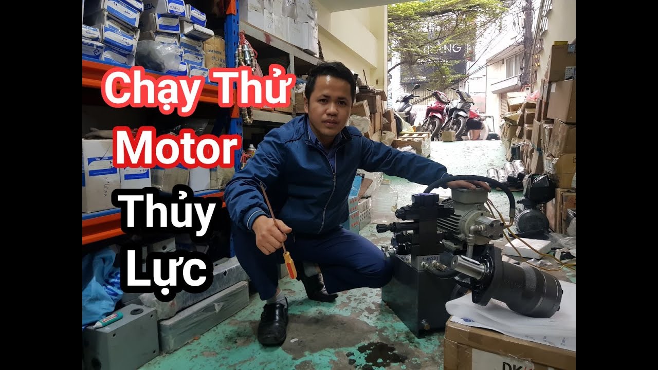 Chạy Thử Motor Thủy Lực - Thủy Lực Hay