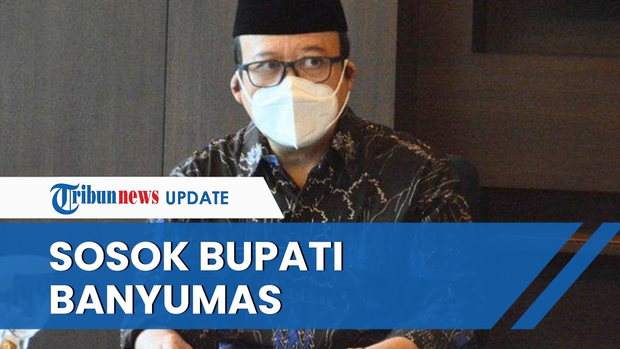 Ini Sosok Bupati Banyumas Achmad Husein yang Dapat Sorotan Atas Pernyataannya 'Takut Kena OTT KPK'