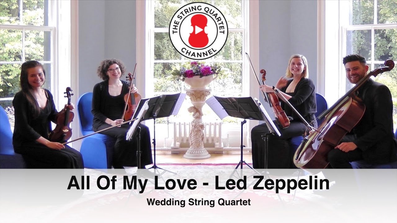 All Of My Love (Led Zeppelin) Wedding String Quartet
