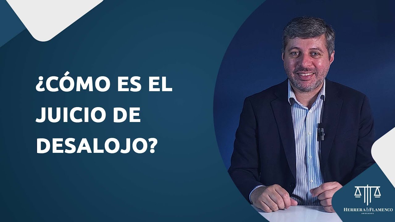 ¿Cómo se realiza un juicio de desalojo?