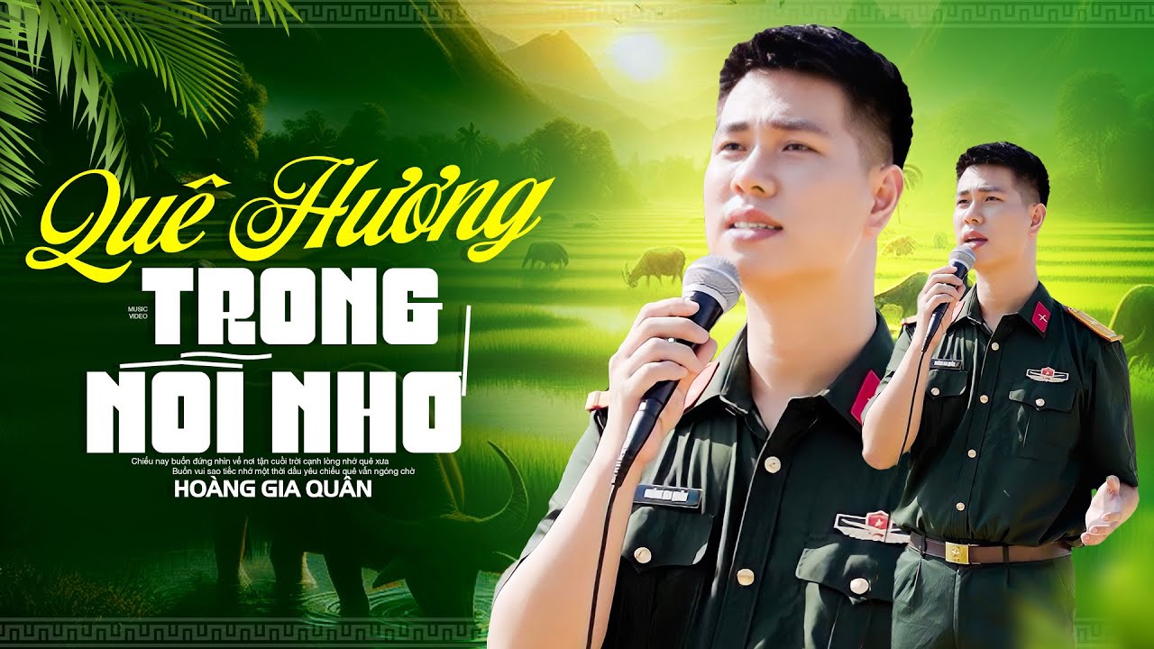 Quê Hương Trong Nỗi Nhớ - Hoàng Gia Quân | Ai Đi Xa Rồi Mới Biết Nhớ Quê Ơi!!!