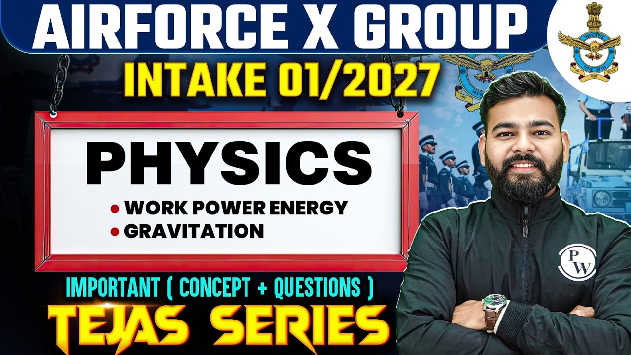 Airforce X Group Physics | Work Power Energy & Gravitation | Airforce Physics Conepts + Questions