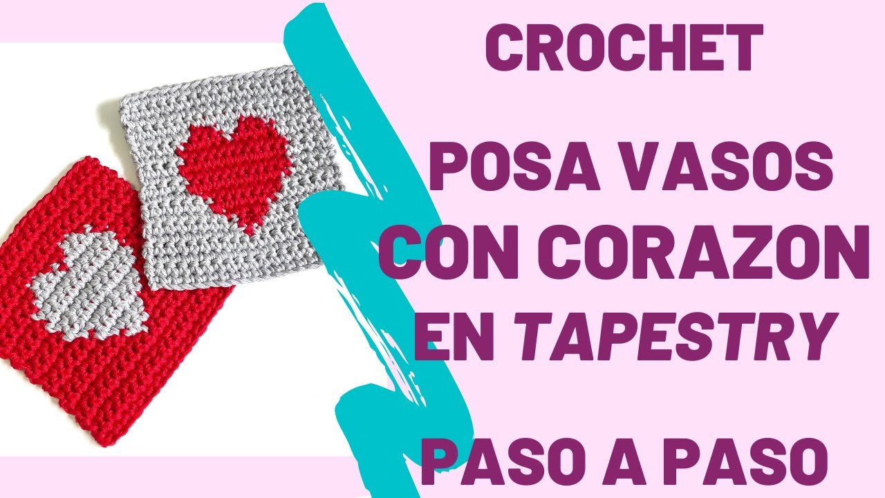 Posa Vasos Corazón a crochet con técnica TAPESTRY para PRINCIPIANTES