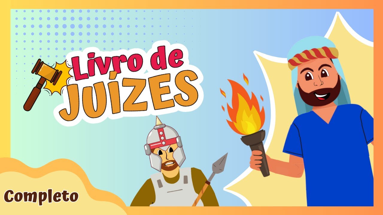 Historinha Bíblica Infantil: Livro de Juízes (Completo) @Semeadores Kids