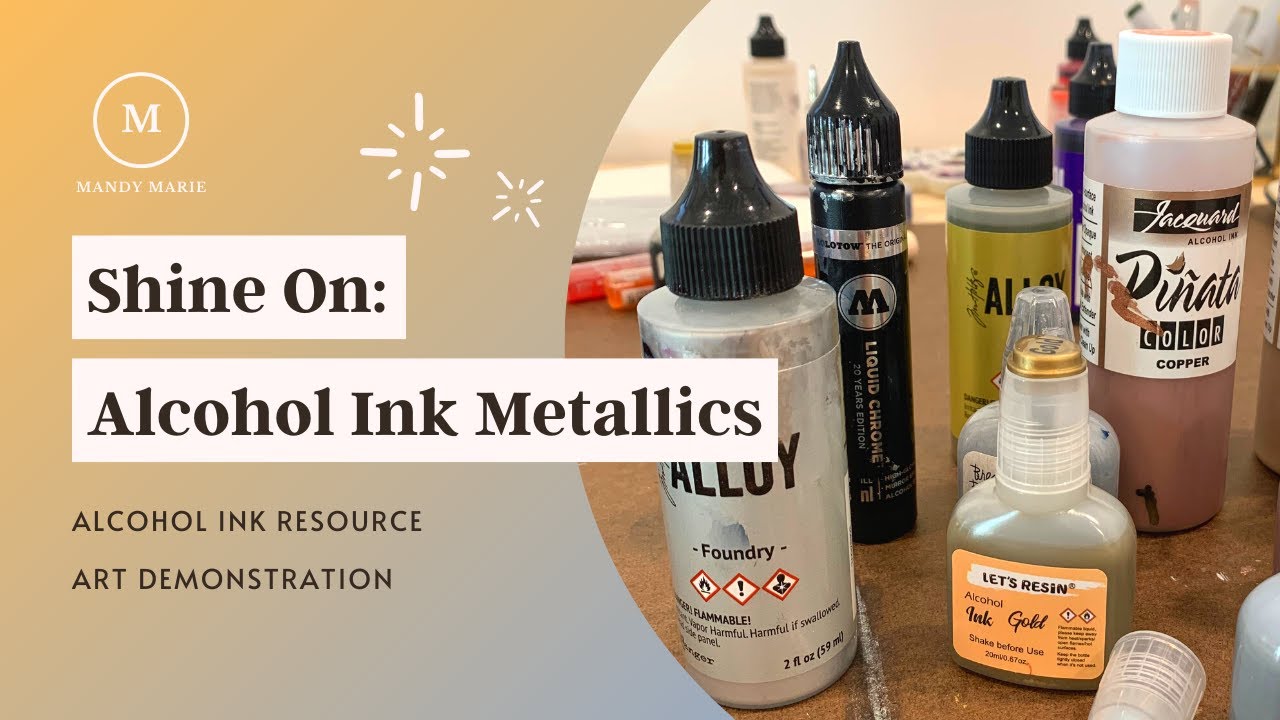 Shine On: A Review of Metallic Alcohol Inks