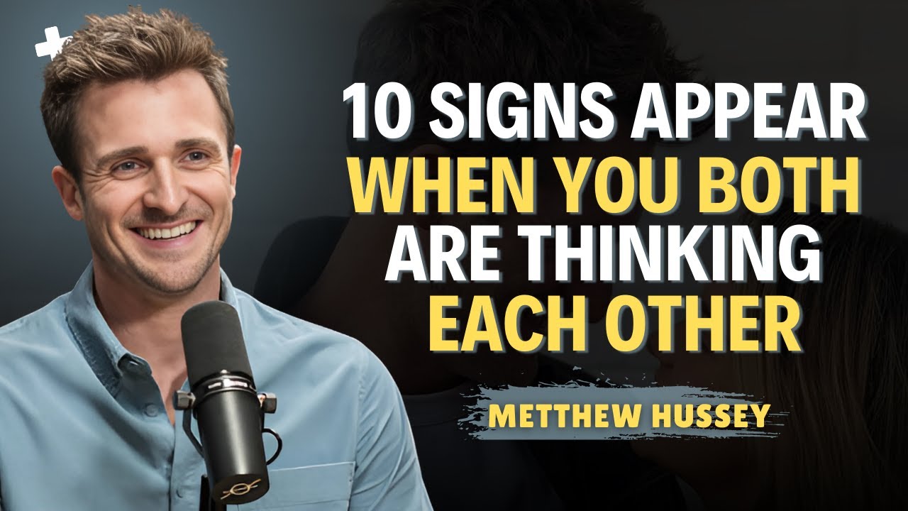 10 Signs Appear When You Both Are Thinking Each Other | Matthew Hussey | Relationship Advice