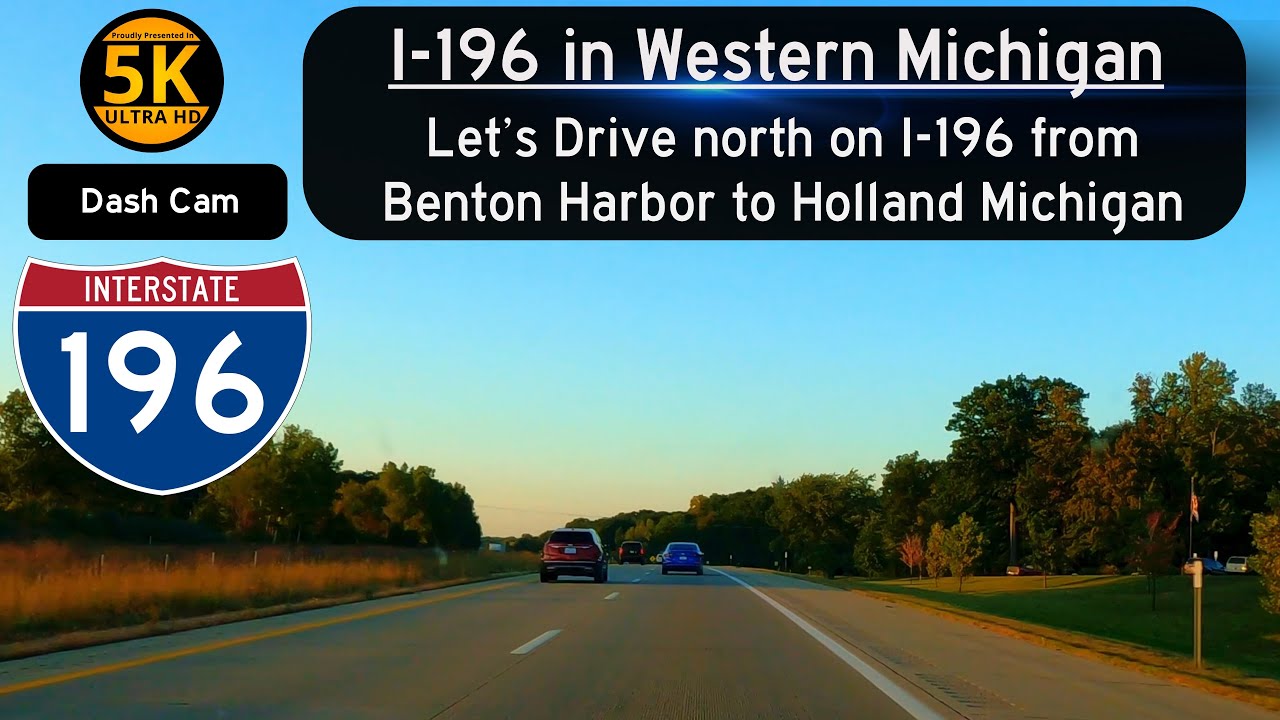 Let's Drive North on I-196 in West Michigan from Benton Harbor to Holland along Lake Michigan