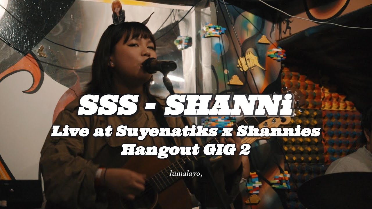 SSS “Stuck Song Syndrome” (Live at Suyenatiks x Shannies Hangout Gig 2) – SHANNi