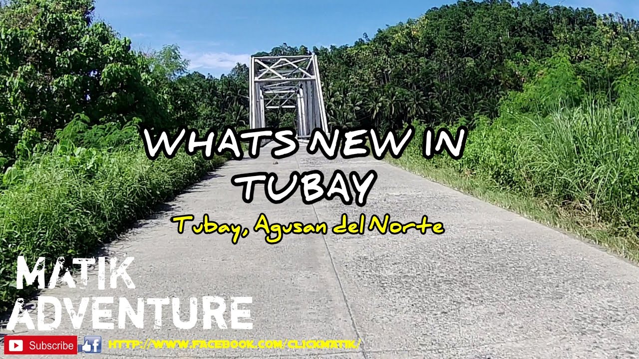 Whats New in Municipality of Tubay, Agusan del Norte