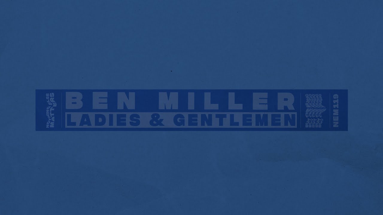 Ben Miller - Ladies & Gentlemen [House]