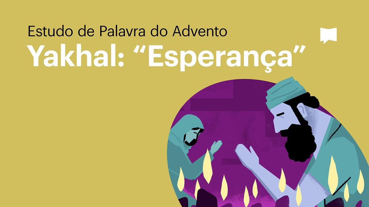 Yakhal: Esperança - Palavras do Advento
