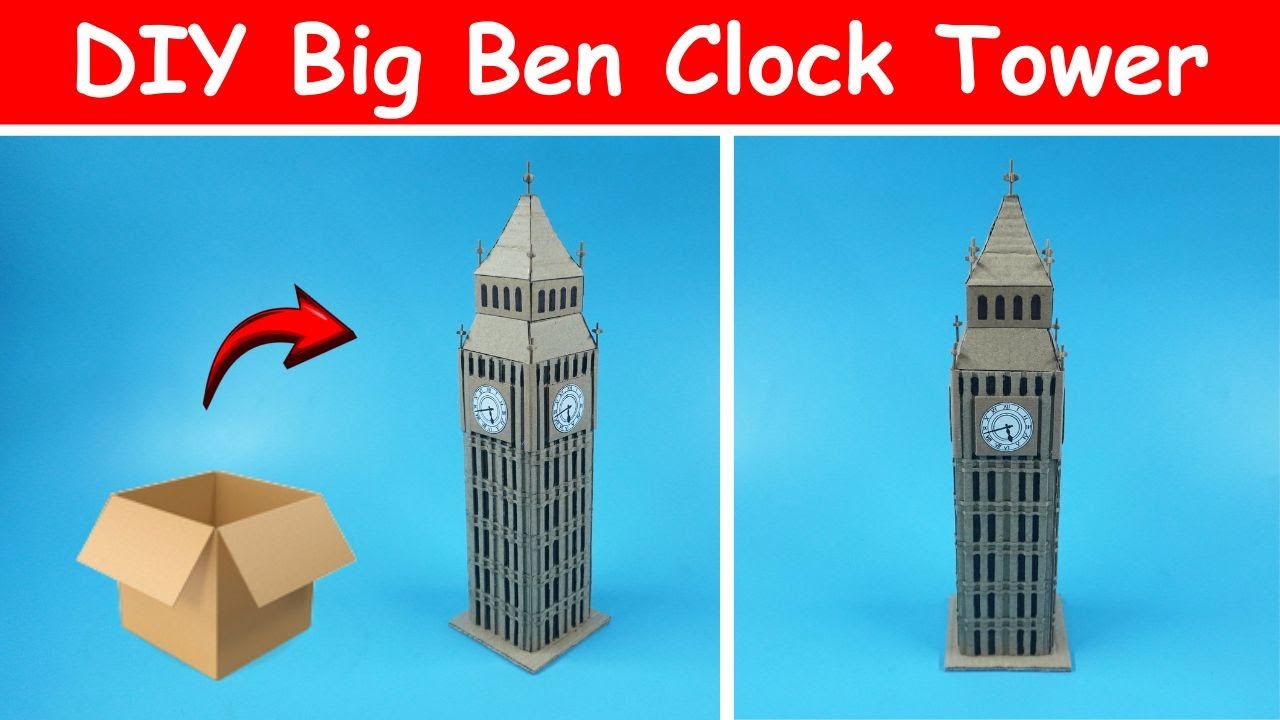 How to Make Big Ben Clock Tower | DIY Cardboard Big Ben Clock Tower